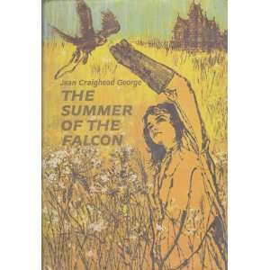    Summer of the Falcon (9780690792690) Jean Craighead George Books