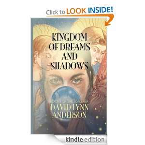 Kingdom of Dreams and Shadows David Lynn Anderson  Kindle 