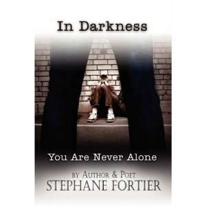  In Darkness You Are Never Alone (9781604743203) Stephane 