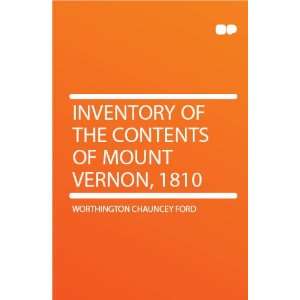   the Contents of Mount Vernon, 1810 Worthington Chauncey Ford Books