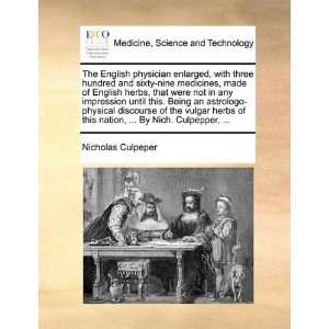  The English physician enlarged, with three hundred and sixty 