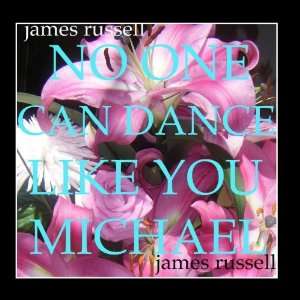  No One Can Dance Like You Michael   Single James Russell 