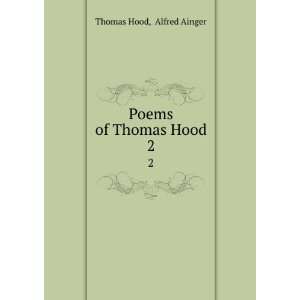  Poems of Thomas Hood. 2 Alfred Ainger Thomas Hood Books