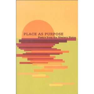  Place as Purpose Poetry from the Western States Martha 