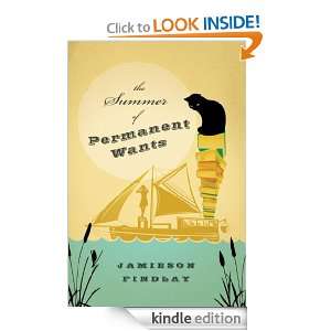 The Summer of Permanent Wants Jamieson Findlay  Kindle 