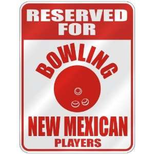   FOR  B OWLING NEW MEXICAN PLAYERS  PARKING SIGN STATE NEW MEXICO