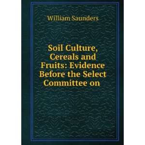 Soil culture, cereals and fruits evidence of Dr. William 