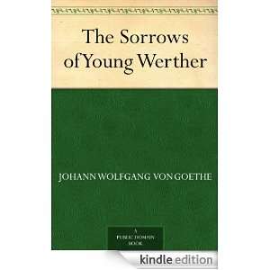 The Sorrows of Young Werther Johann Wolfgang von Goethe  