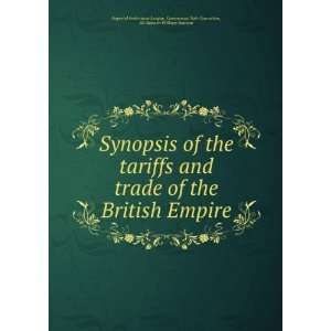  Synopsis of the tariffs and trade of the British Empire 
