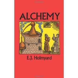  Alchemy (Dover Books on Engineering) [Paperback] E. J 