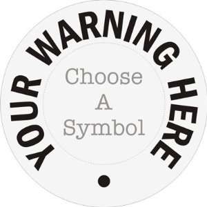  Your Warning Message Here, Choose a Symbol SlipSafe Vinyl 