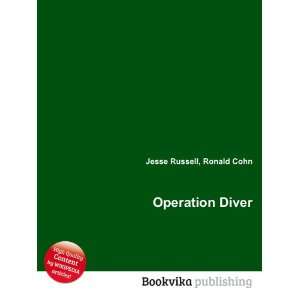  Operation Diver Ronald Cohn Jesse Russell Books
