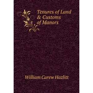  Tenures of Land & Customs of Manors William Carew Hazlitt Books