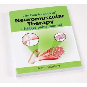 The Concise Book of Neuromuscular Therapy  Sports 