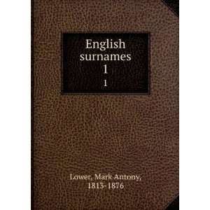  English surnames. 1 Mark Antony, 1813 1876 Lower Books