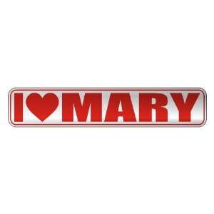  I LOVE MARY  STREET SIGN NAME