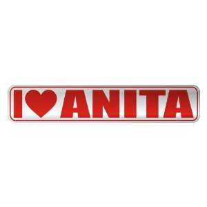   I LOVE ANITA  STREET SIGN NAME