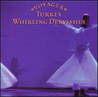 Voyager Series Turkey   Whirling Dervishes (CD) 