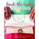 Random House Inc Bend the Rules Sewing By Karol, Amy