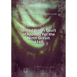   Circuit. 1343 United States. Court of Appeals (9th Circuit) Books