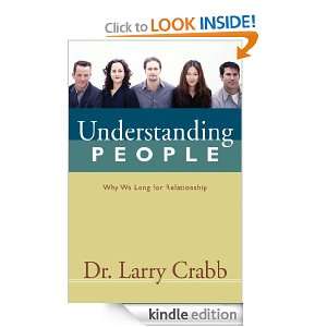 Understanding People Why We Long for Relationship Larry Crabb 