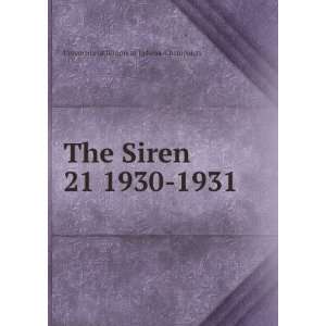 The Siren. 21 1930 1931 University of Illinois at Urbana Champaign 