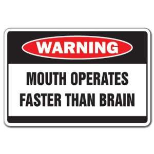  MOUTH OPERATES FASTER Warning Sign fast talk crazy Patio 