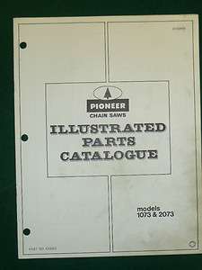 PIONEER MODELS 1073 AND 2073 CHAINSAW PARTS MANUAL CHAIN SAW PART 