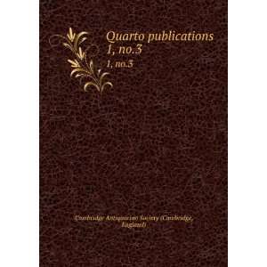  Quarto publications. 1, no.3 England) Cambridge 