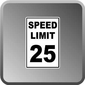  25 MPH Speed Limit High Quality Aluminum .40 Thick Sign 