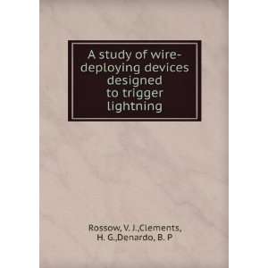  A study of wire deploying devices designed to trigger 