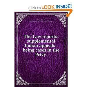  The Law Reports Supplemental Indian Appeals  Being Cases 