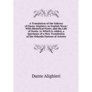 Translation of the Inferno of Dante Alighieri, in English Verse 
