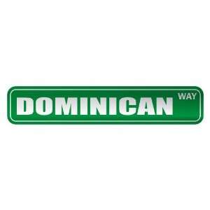   DOMINICAN WAY  STREET SIGN COUNTRY DOMINICA