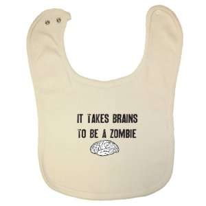 Zombie Underground Organic Cotton Baby Bib   It Takes Brains To Be A 