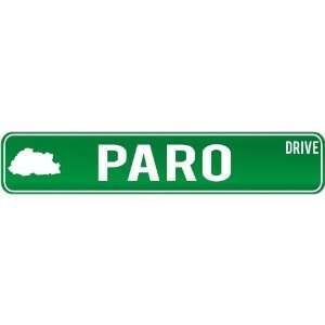   Paro Drive   Sign / Signs  Bhutan Street Sign City