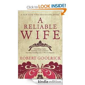 Reliable Wife Robert Goolrick  Kindle Store