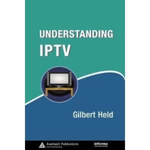   IPTV (Informa Telecoms & Media) [Hardcover] Gilbert Held Books