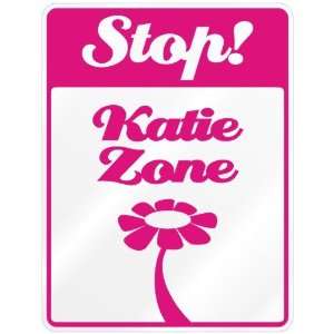    New  Stop  Katie Zone  Parking Sign Name