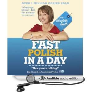 Fast Polish in a Day with Elisabeth Smith [Unabridged] [Audible Audio 