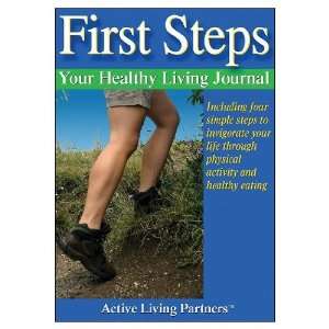  First Steps Your Healthy Living Journal (Paperback Book 