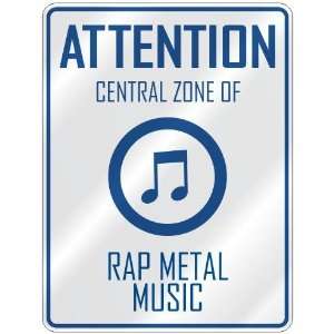    CENTRAL ZONE OF RAP METAL  PARKING SIGN MUSIC