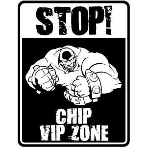  New  Stop    Chip Vip Zone  Parking Sign Name