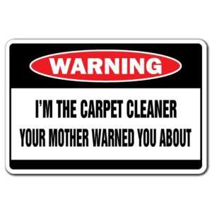  THE CARPET CLEANER Warning Sign funny signs gift Patio, Lawn & Garden