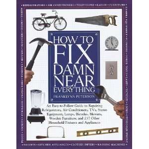  How to Fix Damn Near Everything [Hardcover] Franklynn 