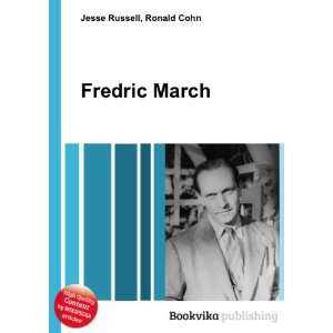 Fredric March Ronald Cohn Jesse Russell Books