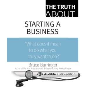  The Truth About Starting a Business (Audible Audio Edition 