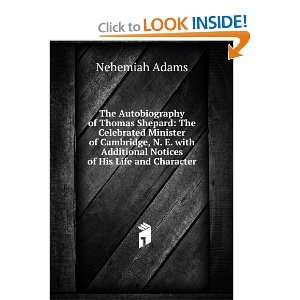   Additional Notices of His Life and Character Nehemiah Adams Books