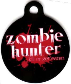Engraved Pet ID Zombie Hunter Kill Or Get Eatten  