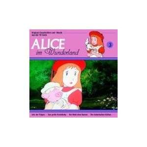 Alice im Wunderland   CD 03 Alice Im Wunderland FOLGE 3  